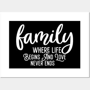 Family Where Life Begins And Love Never Ends Posters and Art